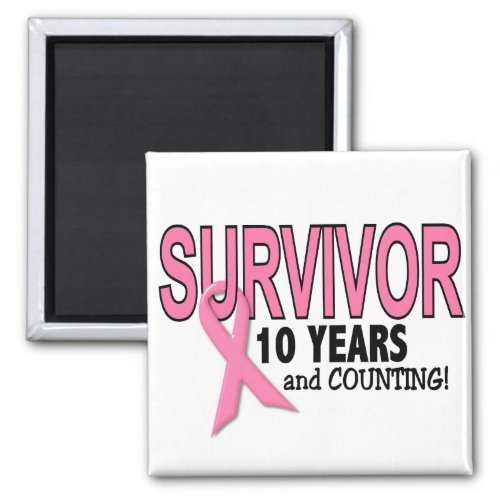 BREAST CANCER SURVIVOR 10 Years  Counting Magnet