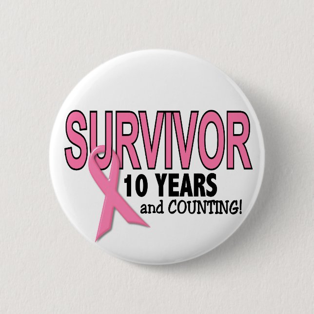 BREAST CANCER SURVIVOR 10 Years & Counting Pinback Button (Front)