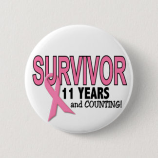 BREAST CANCER SURVIVOR 11 Years & Counting Button