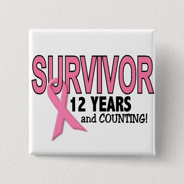 BREAST CANCER SURVIVOR 12 Years & Counting Pinback Button (Front)