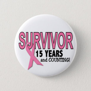 BREAST CANCER SURVIVOR 15 Years & Counting Pinback Button
