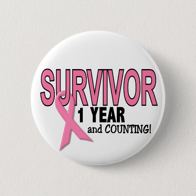 BREAST CANCER SURVIVOR 1 Year & Counting Pinback Button (Front)