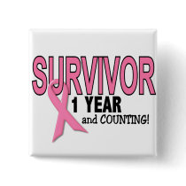 BREAST CANCER SURVIVOR 1 Year & Counting Pinback Button