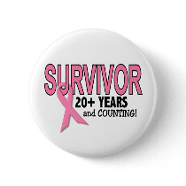 BREAST CANCER SURVIVOR 20  Years & Counting Pinback Button