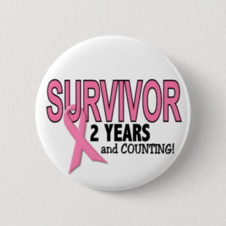 BREAST CANCER SURVIVOR 2 Years & Counting Button