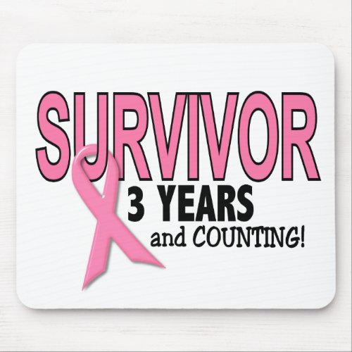 BREAST CANCER SURVIVOR 3 Years  Counting Mouse Pad