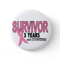 BREAST CANCER SURVIVOR 3 Years & Counting Pinback Button