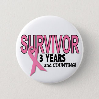 BREAST CANCER SURVIVOR 3 Years & Counting Pinback Button