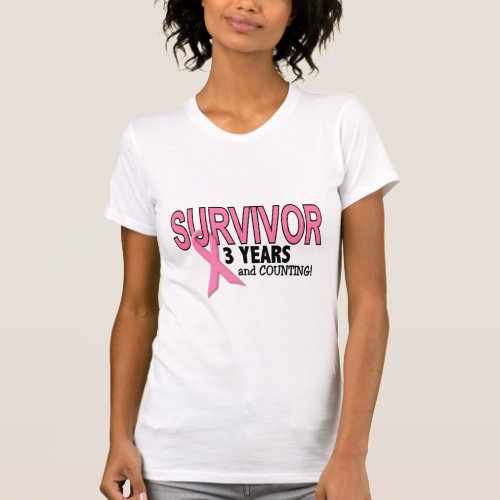 BREAST CANCER SURVIVOR 3 Years  Counting T_Shirt