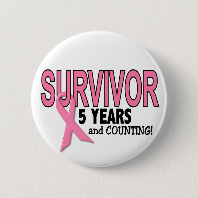 BREAST CANCER SURVIVOR 5 Years & Counting Pinback Button (Front)
