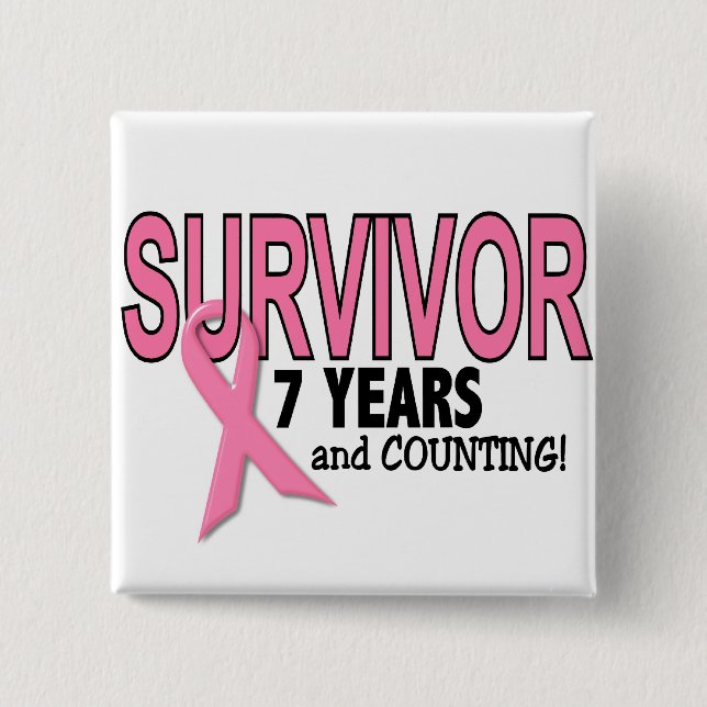 BREAST CANCER SURVIVOR 7 Years & Counting Pinback Button (Front)