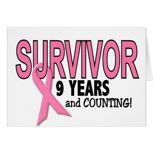 BREAST CANCER SURVIVOR 9 Years  Counting