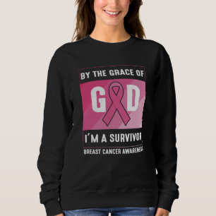 Breast Cancer Survivor By God’s Grace Christian Sweatshirt