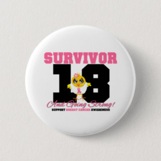 Breast Cancer Survivor Chick 18 Years Button