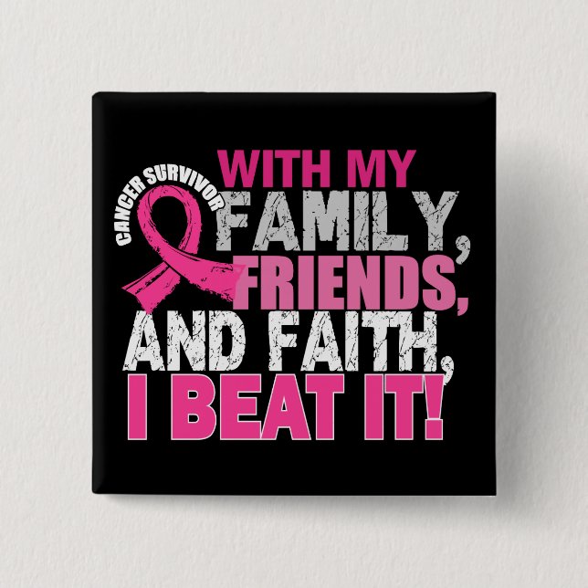 Breast Cancer Survivor Family Friends Faith Button (Front)