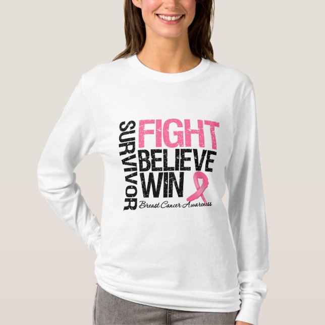 Breast Cancer Survivor Fight Believe Win Motto T-Shirt (Front)