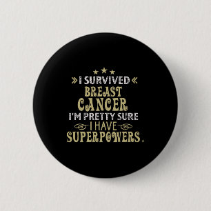 Breast Cancer Survivor I Survived Disease Cancer A Button