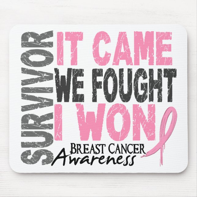 Breast Cancer Survivor It Came We Fought I Won Mouse Pad (Front)