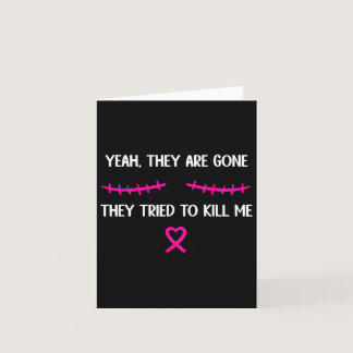 Breast Cancer Survivor Mastectomy They're Gone  Card
