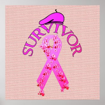 Breast Cancer Survivor Poster by orsobear at Zazzle