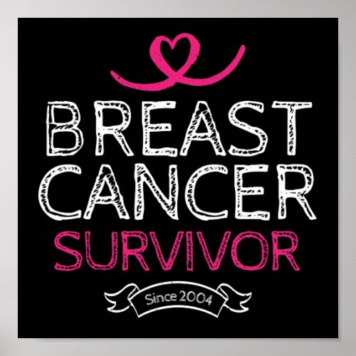 Breast Cancer Survivor Since 2004 Awareness Heart Poster