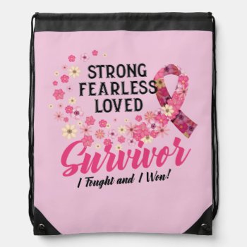 Breast Cancer Survivor Strong Fearless Loved Drawstring Bag by ne1512BLVD at Zazzle