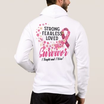 Breast Cancer Survivor Strong Fearless Loved Hoodie by ne1512BLVD at Zazzle