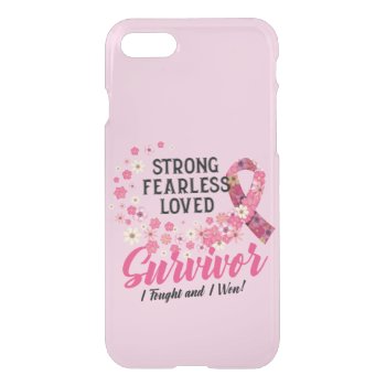 Breast Cancer Survivor Strong Fearless Loved Iphone Se/8/7 Case by ne1512BLVD at Zazzle