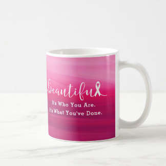 Breast Cancer Survivor - You are Beautiful Coffee Mug