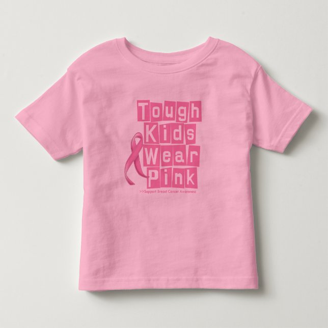 Breast Cancer Tough Kids Wear Pink Toddler T-shirt (Front)