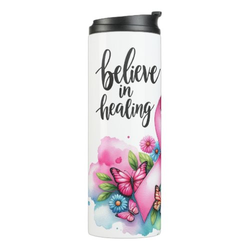 Breast Cancer Tumbler Believe In Healing Thermal Tumbler