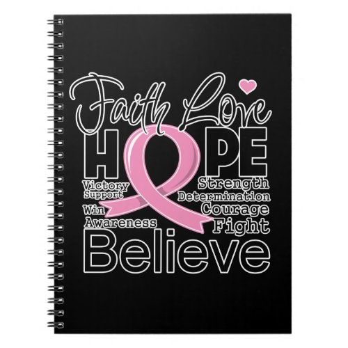 Breast Cancer Typographic Faith Love Hope Notebook