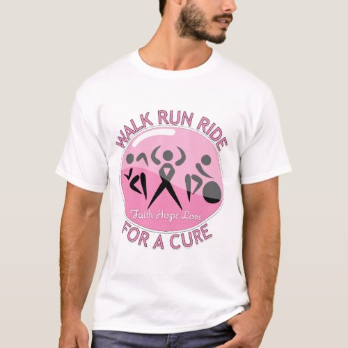 Breast Cancer Walk Run Ride For A Cure T_Shirt