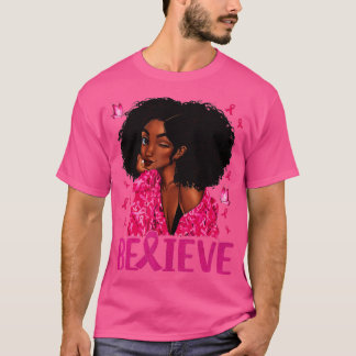 Breast Cancer Warrior Awareness Support Believe T-Shirt