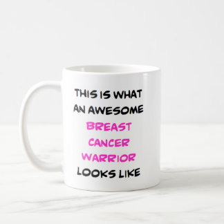 breast cancer warrior, awesome coffee mug
