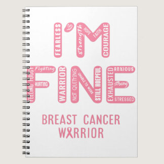 Breast Cancer Warrior - I AM FINE Notebook