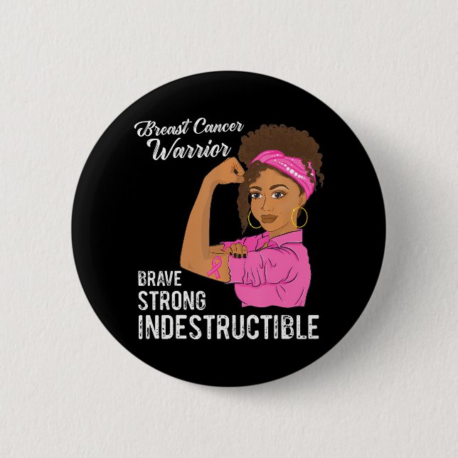 Breast Cancer Warrior Indestructible Pink Button (Front)