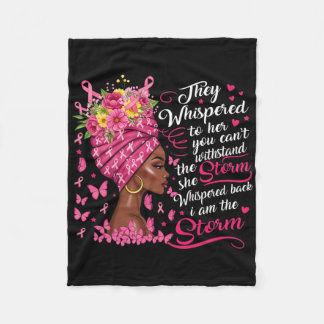 Breast Cancer Warrior Pink Ribbon I'm The Storm Bl Fleece Blanket