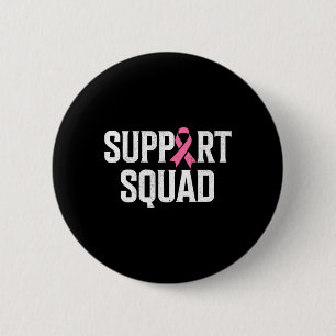 Breast Cancer Warrior Support Squad Breast Cancer Button