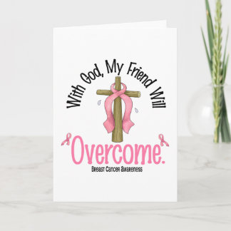 Breast Cancer With God My Friend Will Overcome Card
