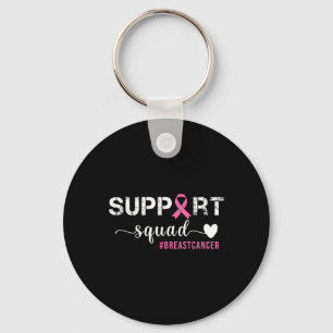 Breast Cancer Womens Support Squad Breast Cancer A Keychain