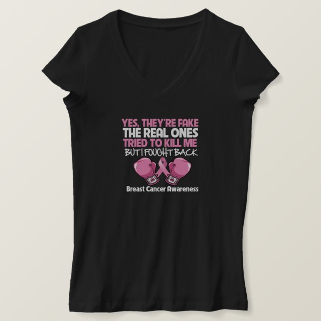 Breast Cancer Yes Theyre Fake I Fought Back T-Shirt (Design Front)