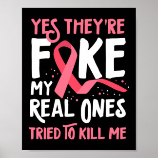 Breast Cancer Yes They're Fake Pink Ribbon Poster