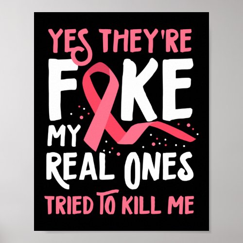 Breast Cancer Yes Theyre Fake Pink Ribbon Poster