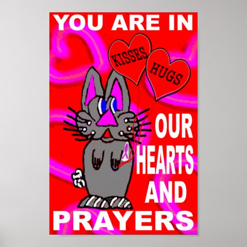 Breast Cancer You Are In Our Hearts And Prayers Poster