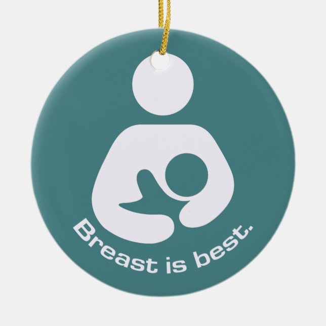 Breast Is Best - Teal Ceramic Ornament (Front)