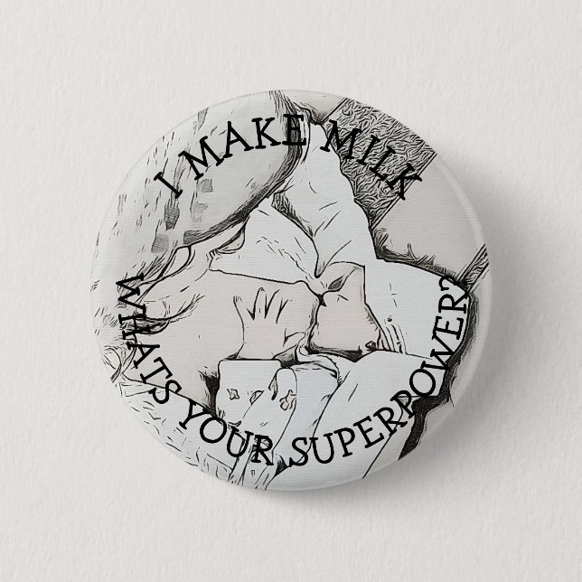 Breastfeeding Humor Button (Front)