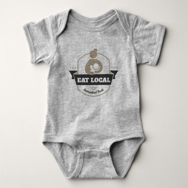 Breastfeeding Humor "Eat Local" & Guaranteed Fresh Baby Bodysuit (Front)