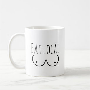 Breastfeeding Humor "Eat Local" Mug