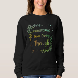 Breastfeeding Mom  Mother Humor Mommy Sweatshirt